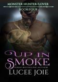 Up in Smoke (Monster Hunter/Lover #4)