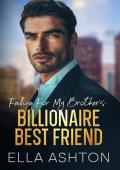 Falling for My Brother’s Billionaire Best Friend