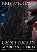 Centurion (Guardian Security Shadow World #14)