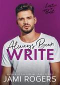 Always Been Write (Lust or Bust #6)