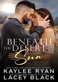 Beneath the Desert Sun (Never Too Far #2)