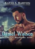 Daniel Watson (Berkley’s Bastards #6)