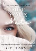 Met Your Mate (Collapse of the Premium Designation: The Invisible Omega Duet #2)