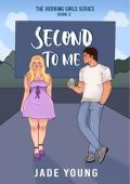 Second To Me (The Herring Girls #2)