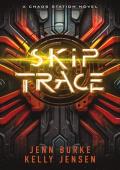 Skip Trace (Chaos Station #3)