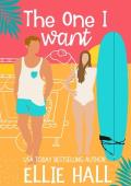 The One I Want (SoCal Summer Kisses #2)