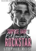 Surprise Baby for the Billionaire Rockstar (Raising Havoc Bandmates #2)