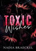 Toxic Wishes (The Killian Brothers #1)