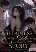 The Villainess Who Stole Her Own Story