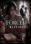 The Heir’s Forced Wedding Blackmail
