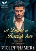 A Duke to Ravish Her (The Dukes of Sin #2)