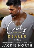 The Cowboy and the Dealer (Farthingdale Valley #4)