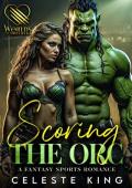 Scoring the Orc (Protheka Monster Hotties #1)