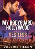 My Bodyguard, Hollywood, and the Restless