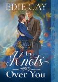 In Knots Over You (The Ladies Alpine Society #1)