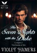 Her Seven Nights with the Duke (The Dukes of Sin #1)