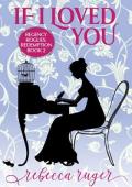 If I Loved You (Regency Rogues: Redemption #2)