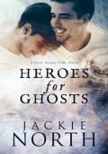 Heroes for Ghosts (Love Across Time #1)