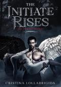 The Initiate Rises (The Twisted Society #3)