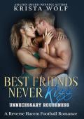 Best Friends Never Kiss: Unnecessary Roughness