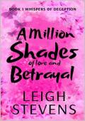 A Million Shades Of Love and Betrayal (Whispers of Deception #1)