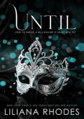 Until (How to Break a Billionaire’s Heart #1-3)