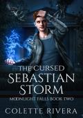 The Cursed Sebastian Storm (Moonlight Falls #2)