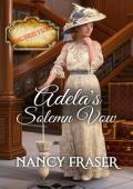 Adela’s Solemn Vow (Rejected Mail-Order Brides #11)