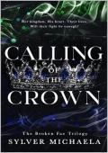 Calling of the Crown (The Broken Fae Trilogy #3)