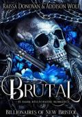 Brutal (Billionaires of New Bristol #3)