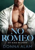 No Romeo (My Kind of Hero #1)