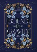 Bound By Gravity (Bound and Freed #1)