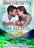 The Recluse & The Fugitive (Coleville Ranch #1)