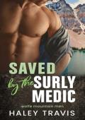 Saved by the Surly Medic (Wolfe Mountain Men #4)