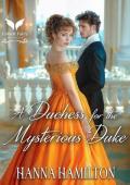 A Duchess for the Mysterious Duke