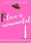 Love is Monumental (Walk in the Park #2)