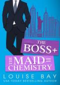 The Boss + The Maid = Chemistry