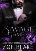 Savage Games (Dark Obsession #3)