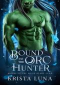 Bound to the Orc Hunter (Brides of the Moon Blade Clan #3)