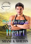 Don’t Go Bakin’ My Heart (Foggy Basin #1)