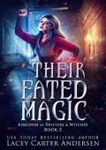 Their Fated Magic (Kingdom of Shifters and Witches #3)