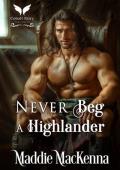 Never Beg a Highlander (Highland Rules #4)