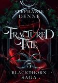 Fractured Fate (Blackthorn Saga #5)