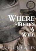 Where There’s A Will (Conway Collateral Duet #1)