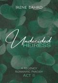 Undecided Heiress (Expect the Unexpected #2)