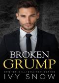 Broken Grump (Broken Billionaires #1)