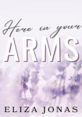 Here In Your Arms (Brain Storm #2)