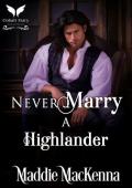 Never Marry a Highlander (Highland Rules #1)