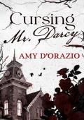 Cursing Mr Darcy (Mr Darcy’s Mysteries)