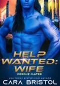 Help Wanted: Wife (Cosmic Mates #2)